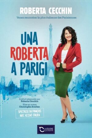 Una Roberta a Pariggi, Un incroyable voyage inter culturel avec la plus italienne des Parisiennes